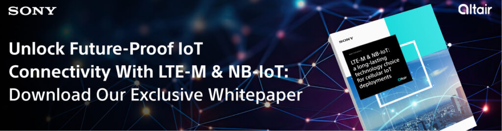 Unlock Future-Proof IoT Connectivity with LTE-M & NB-IoT: Download Our Exclusive Whitepaper